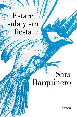Estaré sola y sin fiesta / I Will Be Alone and Without a Party - Sara Barquienero - cover