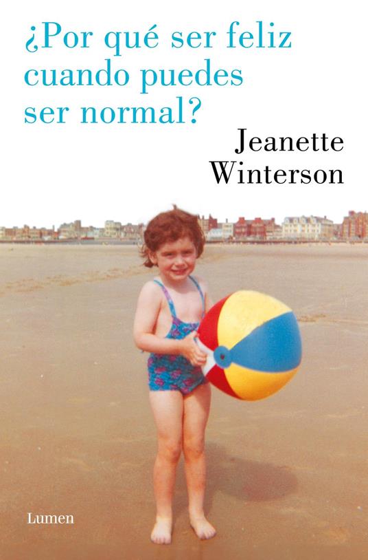 ¿Por qué ser feliz cuando puedes ser normal?