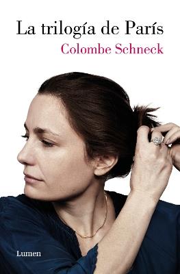 La trilogía de París / Swimming in Paris: A Life in Three Stories - Colombe Schneck - cover