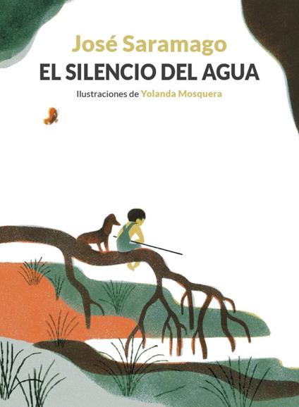 El silencio del agua - Jose Saramago,Yolanda Mosquera,Pilar del Río Sánchez - ebook