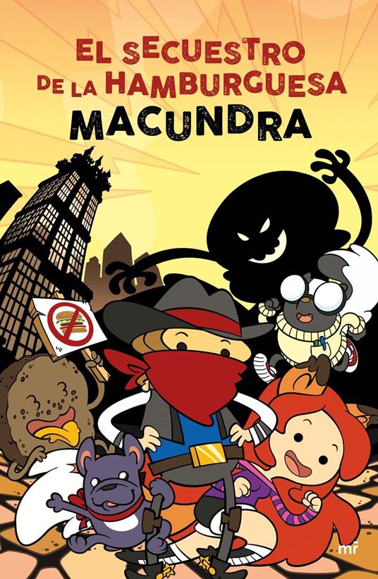 El secuestro de la hamburguesa - Macundra - ebook