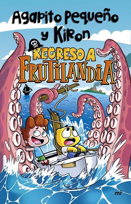 Regreso a Frutilandia - Agapito Pequeño y Kiron - ebook
