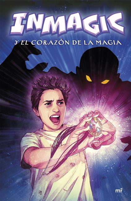 Inmagic y el corazón de la magia - Inmagic - ebook