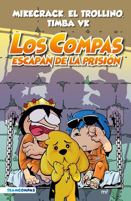 Compas 2. Los Compas escapan de la prisión (edición a color) - El Trollino y Timba Vk Mikecrack - ebook