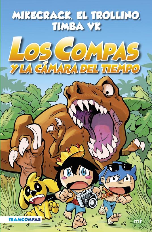 Compas 3. Los Compas y la cámara del tiempo (edición a color) - El Trollino y Timba Vk Mikecrack - ebook