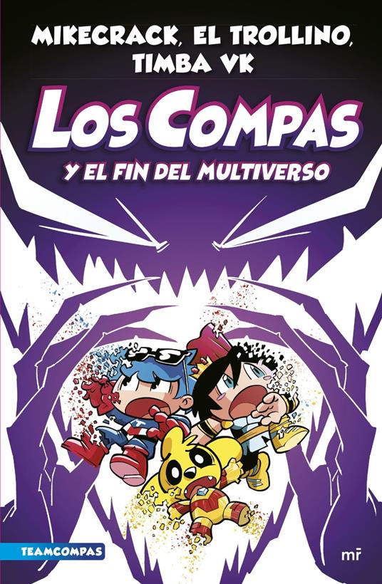 Compas 10. Los Compas y el fin del Multiverso - El Trollino y Timba Vk Mikecrack - ebook