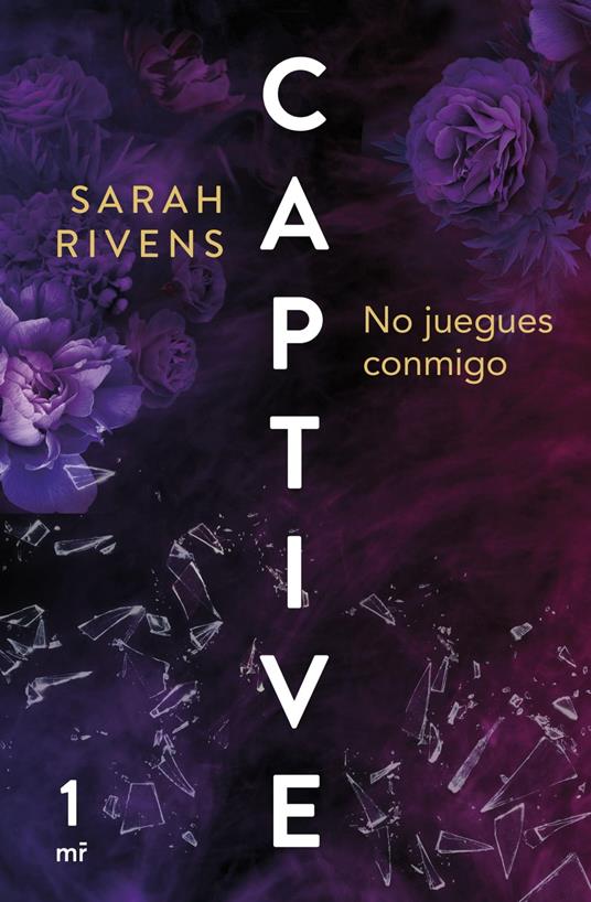 Captive: No juegues conmigo - Sarah Rivens,Alicia Botella Juan,María Brotons - ebook