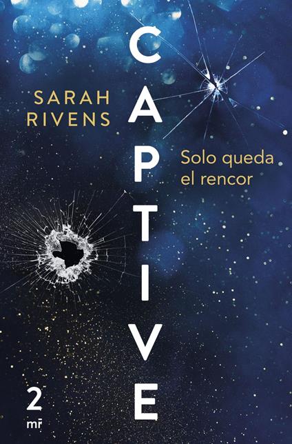 Captive: Solo queda el rencor - Sarah Rivens,Alicia Botella Juan,María Brotons - ebook
