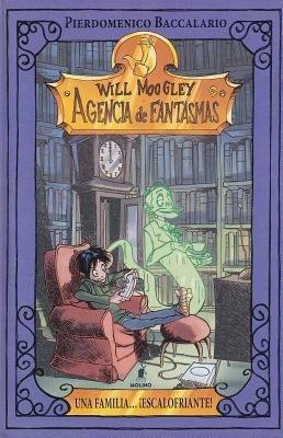 Will Moogley Una Familia Escal: Will Moogley: A Bone Chilling Family - Pierdomenico Baccalario - cover