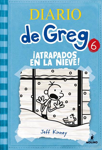 Diario de Greg 6 - ¡Atrapados en la nieve! - Jeff Kinney,Esteban Morán - ebook