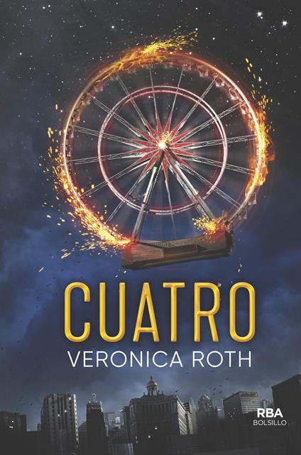 Divergente - Cuatro. Un libro de la saga Divergente - Veronica Roth - ebook
