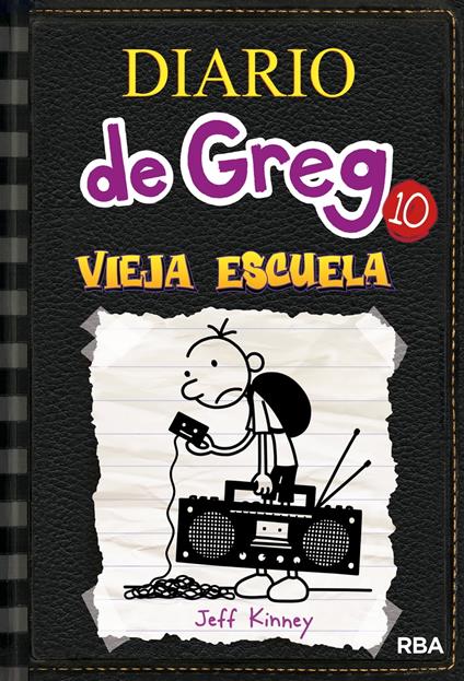 Diario de Greg 10 - Vieja escuela - Jeff Kinney,Esteban Morán - ebook