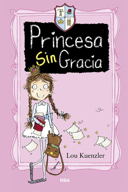 No hay más que una (Princesa Sin Gracia 1) - Lou Kuenzler,S.A. CD Lab - ebook