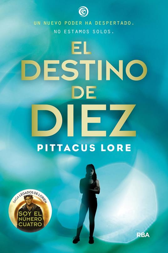 Legados de Lorien 6 - El destino de Diez - Pittacus Lore,Mireia Rué i Gòrriz - ebook