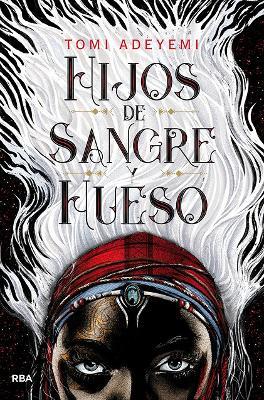 Hijos de sangre y hueso / Children of Blood and Bone - Tomi Adeyemi - cover