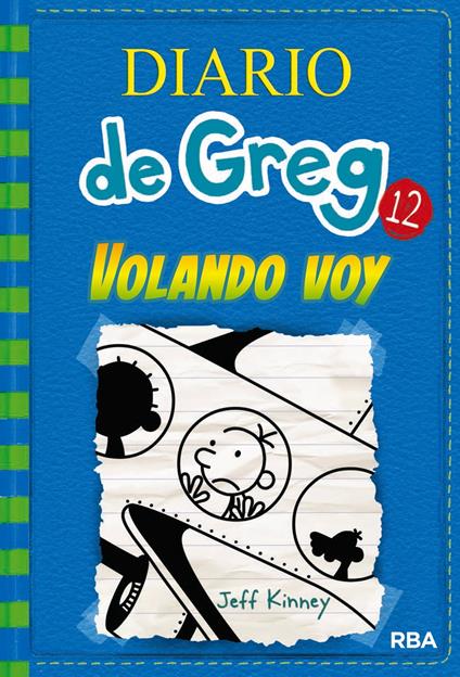 Diario de Greg 12 - Volando voy - Jeff Kinney,Esteban Morán - ebook