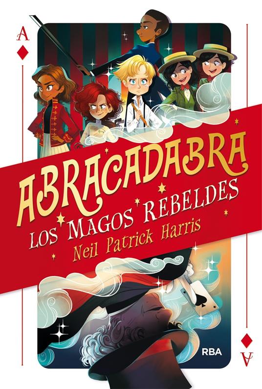 Abracadabra 1 - Los magos rebeldes - Neil Patrick Harris,Lissy Marlin,Martina Garcia Serra - ebook