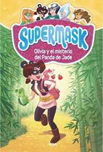 Supermask 2 - Olivia y el misterio del Panda de Jade