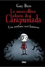 La maravillosa historia de Carapuntada 1 - Una criatura casi humana