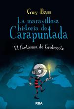 La maravillosa historia de Carapuntada 3 - El fantasma de Grotescote