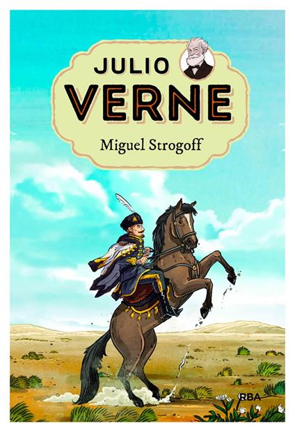 Julio Verne - Miguel Strogoff (edición actualizada, ilustrada y adaptada) - Jules Verne,Juan Manuel Moreno,Albert Sabadell - ebook