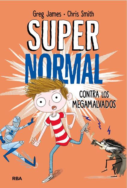 Supernormal 2 - Supernormal contra los megamalvados - Greg James,Chris Smith,Erica Salcedo,Mireia Rué i Gòrriz - ebook
