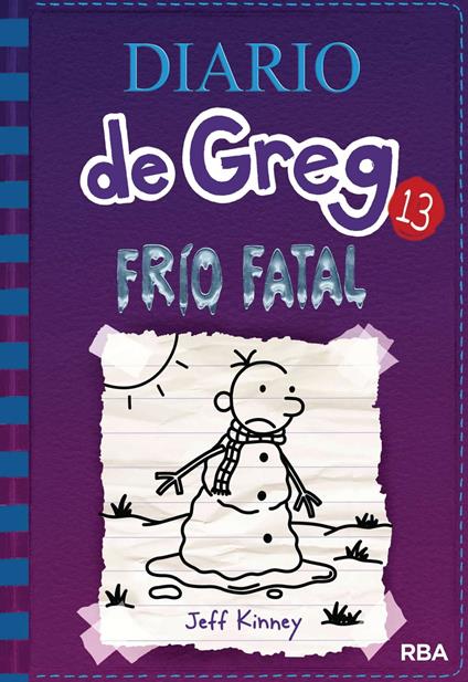 Diario de Greg 13 - Frío fatal - Jeff Kinney,Esteban Morán - ebook