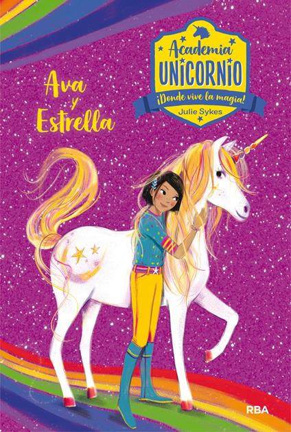 Academia Unicornio 3 - Ava y Estrella - Julie Sykes,Lucy Truman,Núria Saurina Eudaldo - ebook