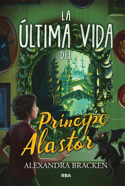 La última vida del príncipe Alastor (Prosper Redding 2) - Alexandra Bracken - ebook