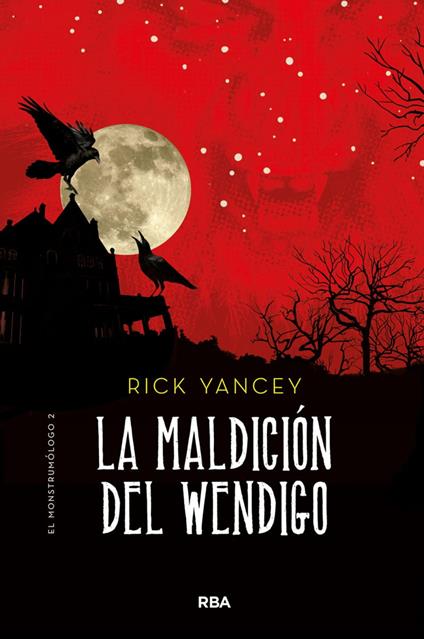 La maldición del Wendigo (Monstrumólogo 2) - Rick Yancey,Pilar Ramírez Tello - ebook
