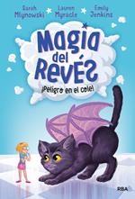 Magia del revés 2 - ¡Peligro en el cole!