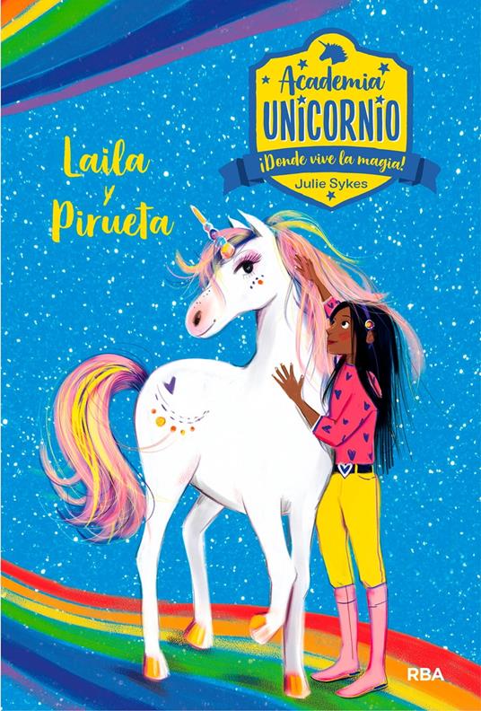 Academia Unicornio 5 - Laila y Pirueta - Julie Sykes,Lucy Truman,Núria Saurina Eudaldo - ebook