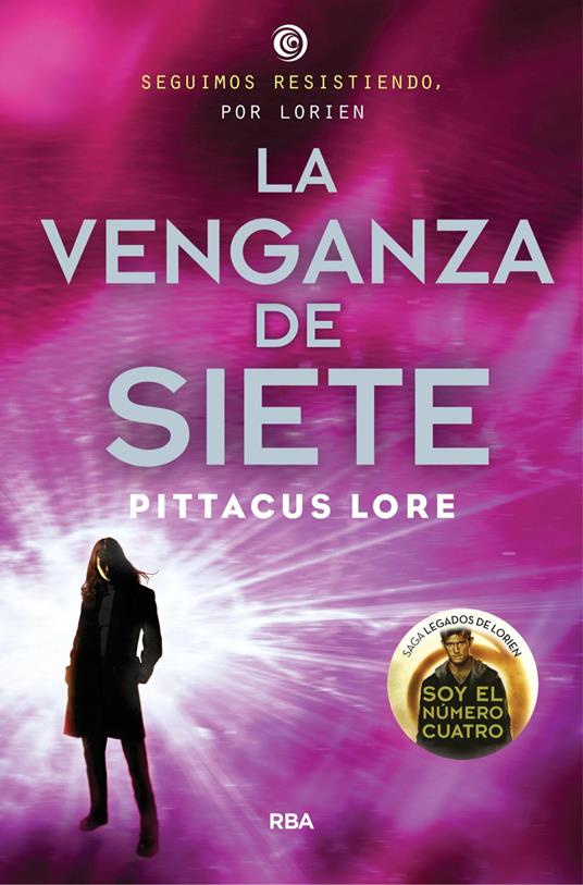 Legados de Lorien 5 - La venganza de Siete - Pittacus Lore,Mireia Rué i Gòrriz - ebook