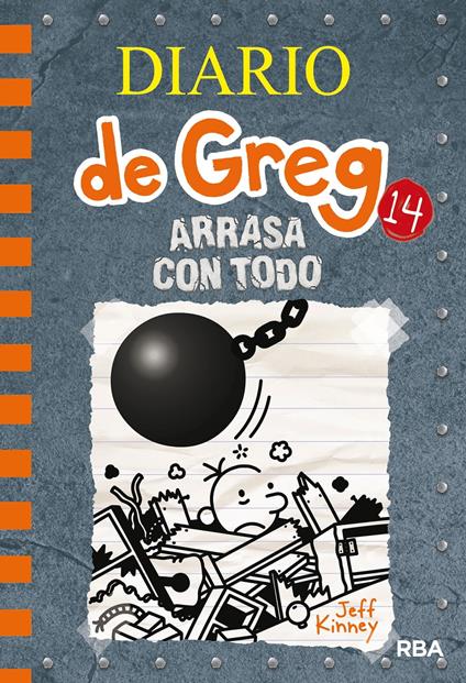 Diario de Greg 14 - Arrasa con todo - Jeff Kinney,Esteban Morán - ebook