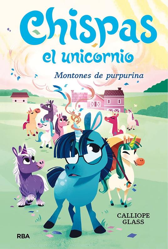 Chispas el unicornio 2 - Montones de purpurina - Glass Calliope,Núria Saurina Eudaldo - ebook