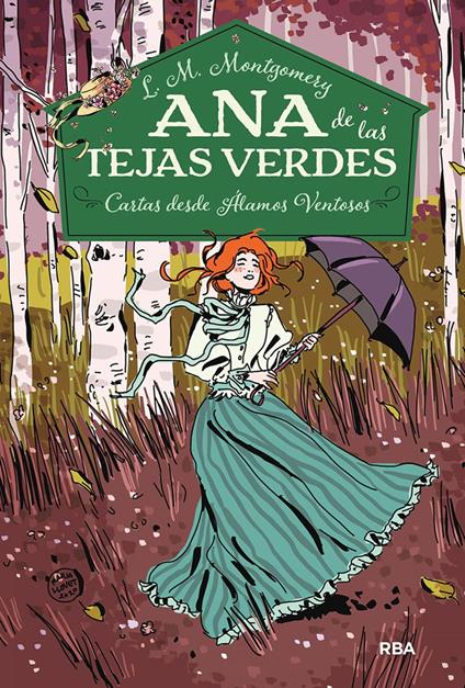 Ana de las tejas verdes 7 - Cartas desde Álamos Ventosos - Lucy Maud Montgomery,María Llovet,Ana Isabel Sánchez Díez - ebook