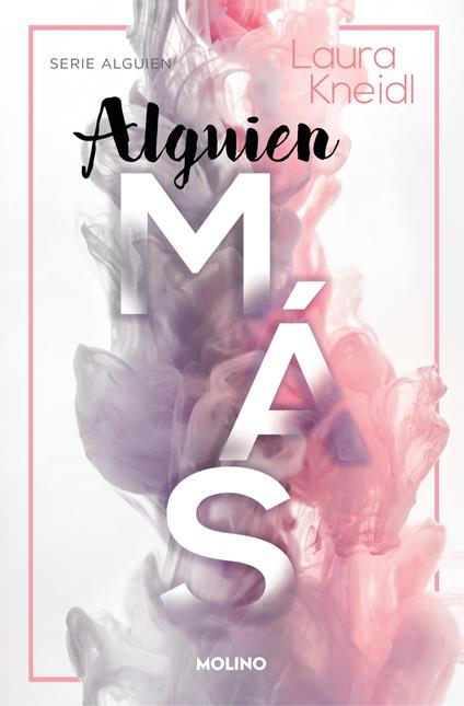 Alguien más (Serie Alguien 2) - Laura Kneidl - ebook