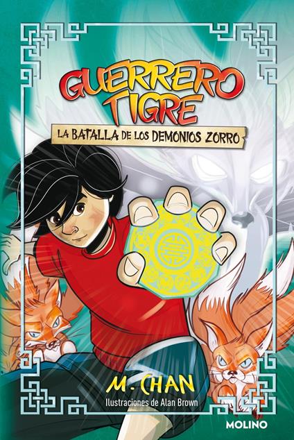 Guerrero Tigre 2 - La batalla de los demonios zorro - M. Chan,Alan Brown,Montse Triviño González - ebook