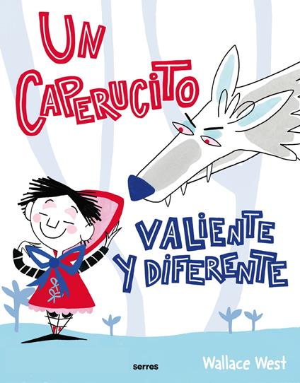 Un Caperucito valiente y diferente - Wallace West,Rocío Rincón Fernández - ebook