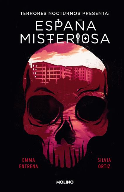 Terrores Nocturnos. España misteriosa - Emma Entrena,Silvia Ortiz - ebook