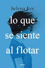Lo que se siente al flotar / How It Feels to Float