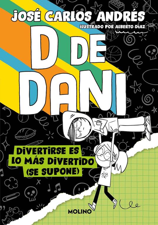 D de Dani 2 - Divertirse es lo más divertido (se supone) - José Carlos Andrés - ebook