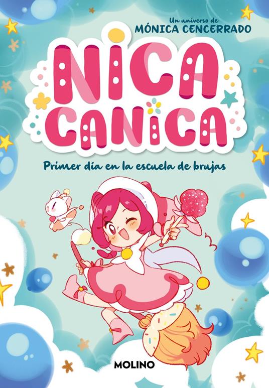 Nica Canica 1 - Primer día en la escuela de brujas - Mónica Cencerrado - ebook