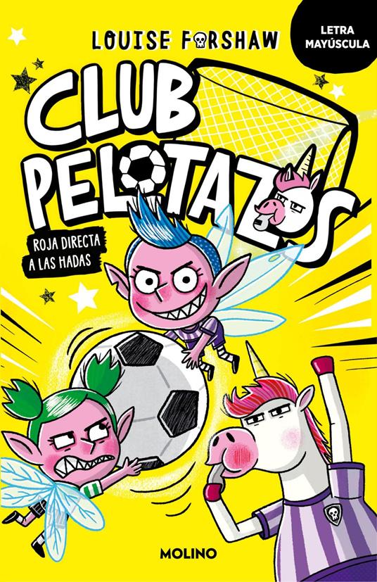 Club Pelotazos 2 - Roja directa a las hadas (con letra MAYÚSCULA) - Louise Forshaw,Miguel Trujillo Fernández - ebook