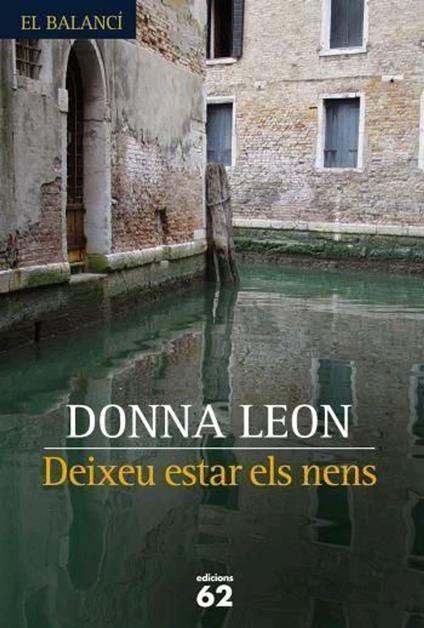 Deixeu estar els nens - Donna Leon - ebook