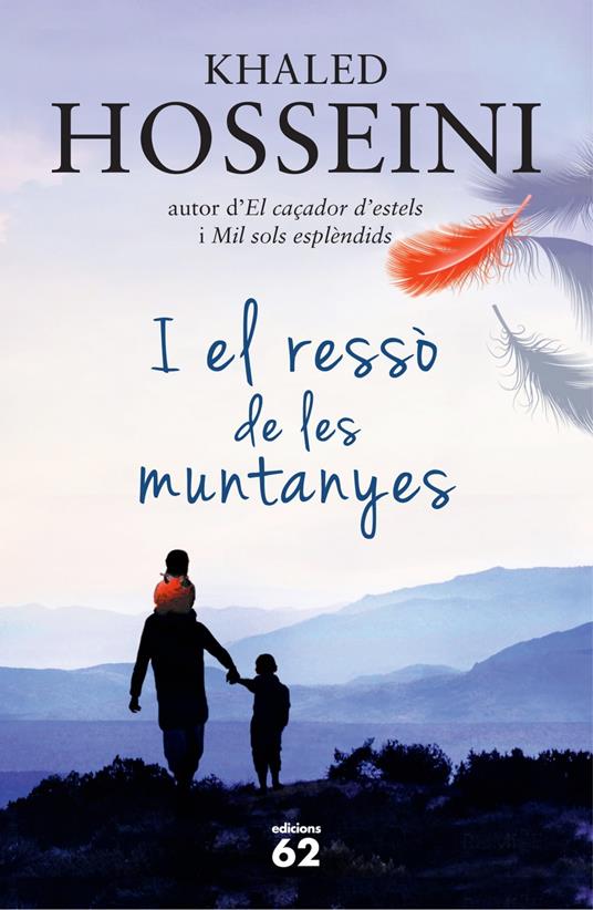 I el ressò de les muntanyes - Khaled Hosseini,ALBERT NOLLA CABELLOS - ebook