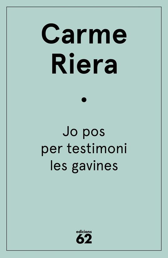 Jo pos per testimoni les gavines - Carme Riera - ebook