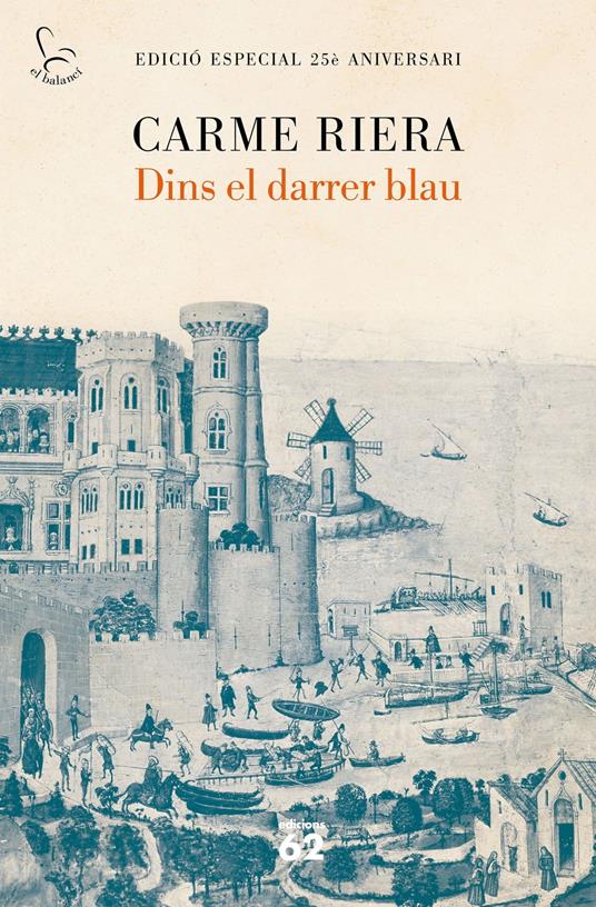 Dins el darrer blau (25 anys) - Carme Riera - ebook