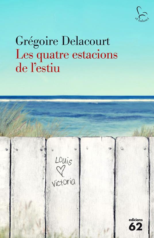 Les quatre estacions de l'estiu - Delacourt Gregoire,Oriol Sánchez Vaqué - ebook