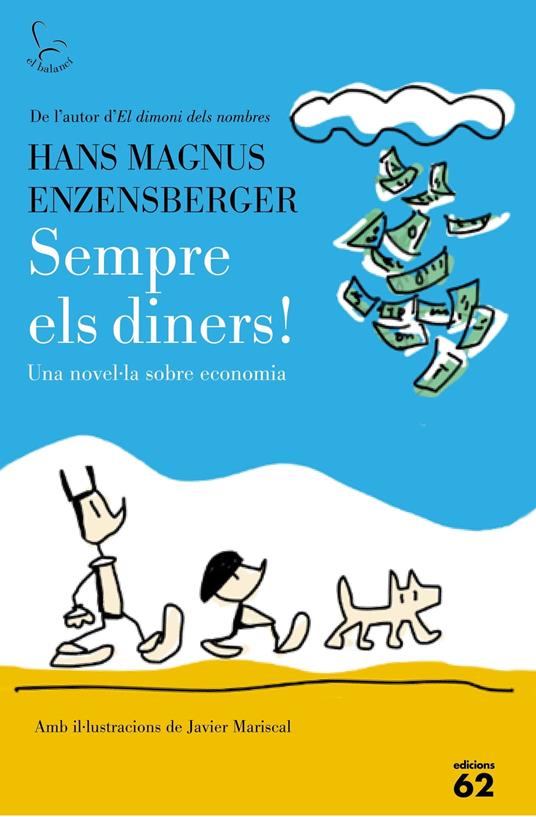Sempre els diners! - Hans Magnus Enzensberger,Carlota Gurt - ebook